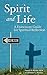 Spirit and Life: A Franciscan Guide for Spiritual Reflection
