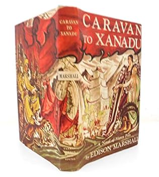 Caravan to Zanadu - a Novel of Marco Polo