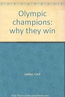 Olympic champions: why they win B0006BV6WY Book Cover