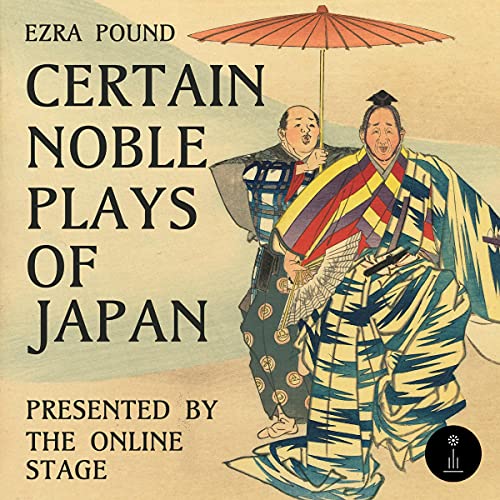 Certain Noble Plays of Japan by Ezra Pound episode artwork