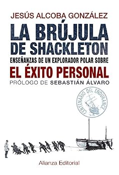 Paperback La brújula de Shackleton: Enseñanzas de un explorador polar sobre el éxito personal (Spanish Edition) [Spanish] Book