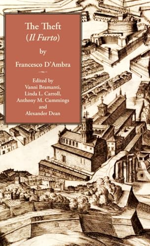 The Theft: Il Furto (Italica Press Renaissance and Modern Plays Series)