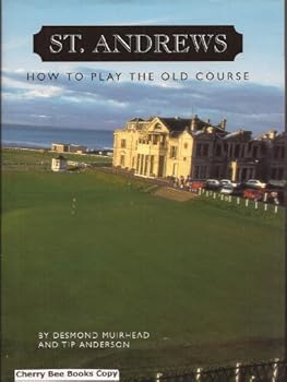 Hardcover St. Andrews: How to Play the Old Course Book