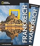 NATIONAL GEOGRAPHIC Reiseführer Frankreich: Das ultimative Reisehandbuch mit über 500 Adressen und praktischer Faltkarte zum Herausnehmen für alle Traveler. (NG_Traveller)