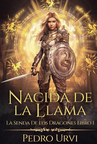 Nacida de la llama: (La senda de los dragones, Libro1)