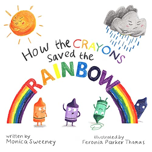 How the Crayons Saved the Rainbow: 1