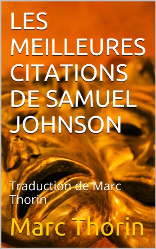 Les Meilleures Citations De Samuel Johnson Traduction De Marc Thorin French Edition Kindle Edition By Thorin Marc Literature Fiction Kindle Ebooks Amazon Com