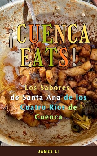 ¡CUENCA EATS! (English Edition)
