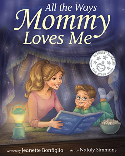 All the Ways Mommy Loves Me: A Timeless Story About a Mother's Unconditional Love (Love Our Little Ones)