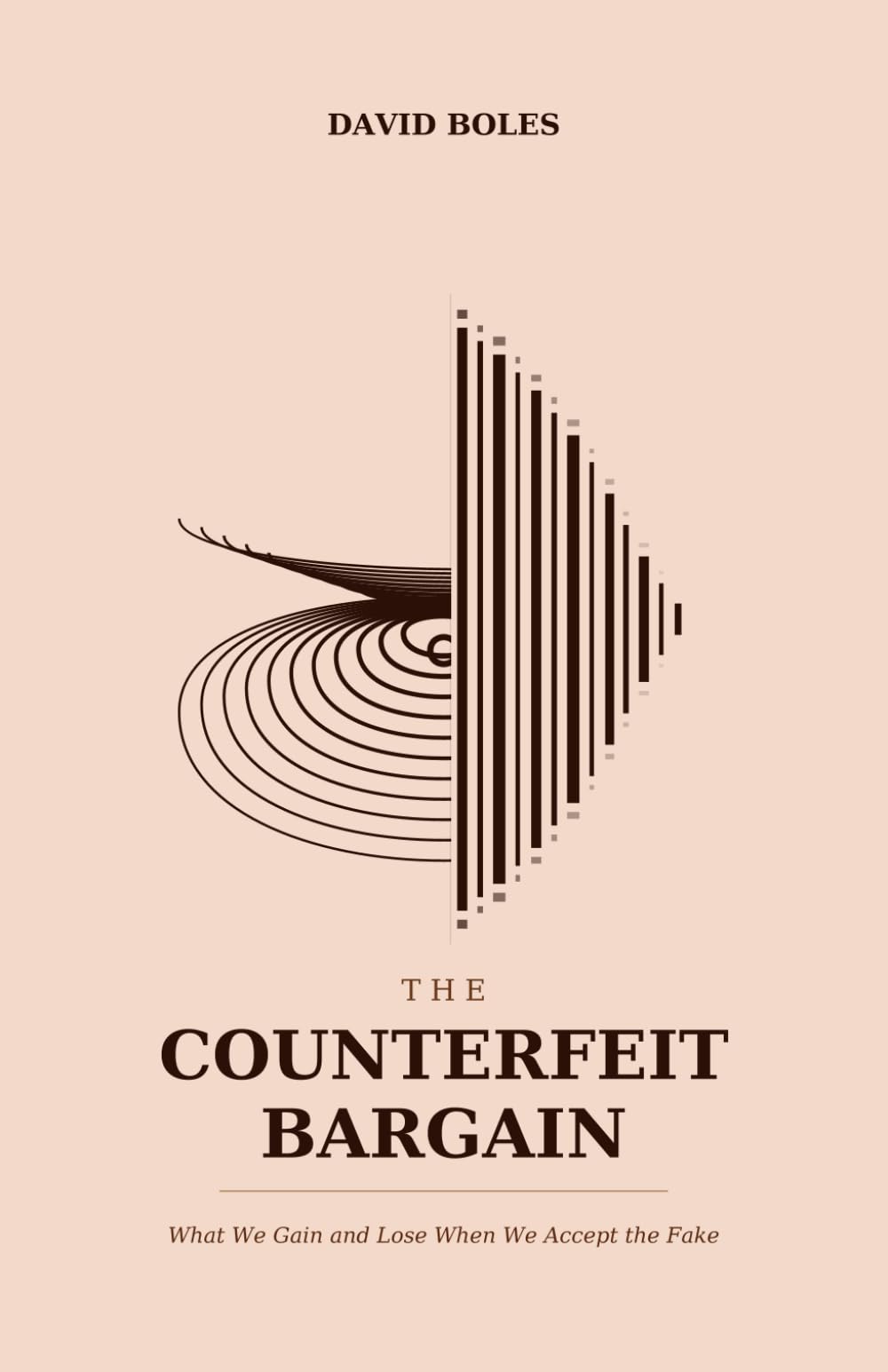 The Counterfeit Bargain: What We Gain and Lose When We Accept the Fake