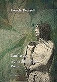Lauf weg, wenn du kannst!: Roman