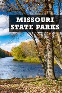 List of Missouri state parks: Missouri state park checklist | Description of all parks, Address, Activities, Facilities, Passport & Stamp...and More | Journal of Missouri state parks