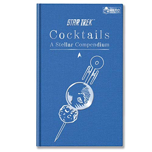 Star Trek Cocktails: A Stellar Compendium