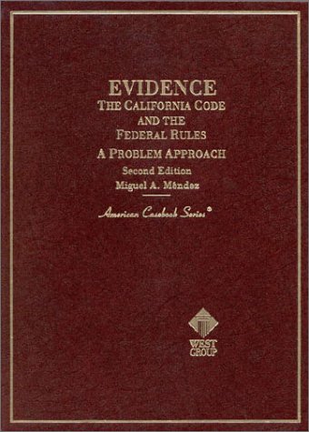 Evidence : The California Code and the Federal ... 0314238964 Book Cover