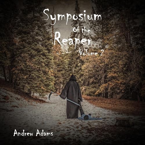 Symposium of the Reaper, Volume 2 by Andrew Adams episode artwork