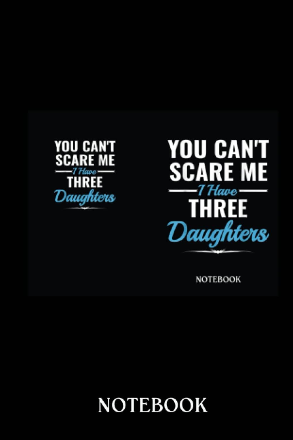 You Cant Scare Me I Have Three Daughters