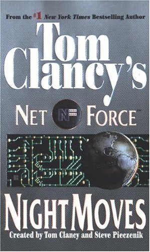 Night Moves (Tom Clancy's Net Force, No. 3)      Library Binding