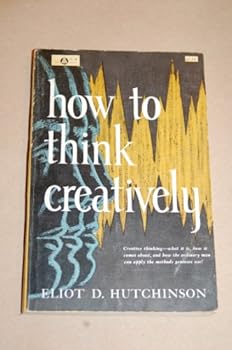 Paperback How To Think Creatively Book