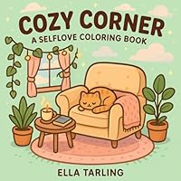 Cozy Corner - A Selflove Coloring Book for Kids & Adults B0F62N6YQW Book Cover