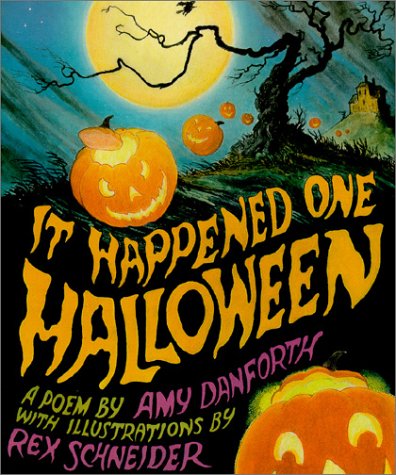 It happened one Halloween: Amy Danforth, Rex Schneider: 9780912883045 ...