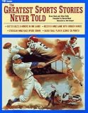 The Greatest Sports Stories Never Told