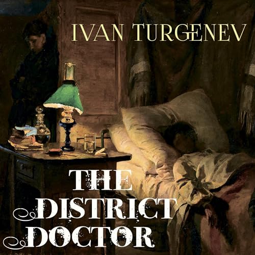 The District Doctor by Ivan Turgenev episode artwork