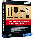 Warehouse Management with SAP S/4HANA: Embedded and Decentralized EWM (SAP PRESS: englisch)