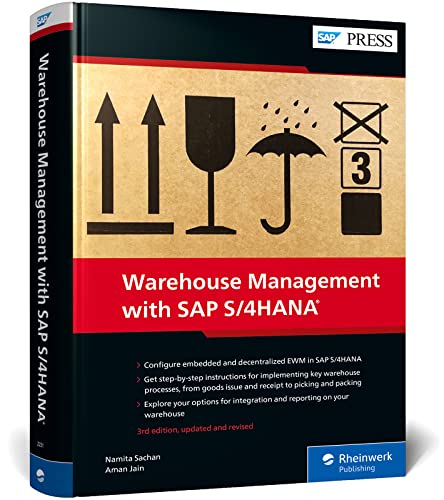 Warehouse Management With SAP S/4HANA: Embedded and Decentralized EWM