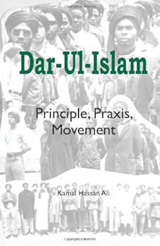 Paperback Dar-ul-Islam: Principle, Praxis, Movement Book