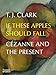 If These Apples Should Fall: C&Atilde;&copy;zanne and the Present