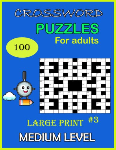 Crossword puzzles for adults: 100 large print medium level