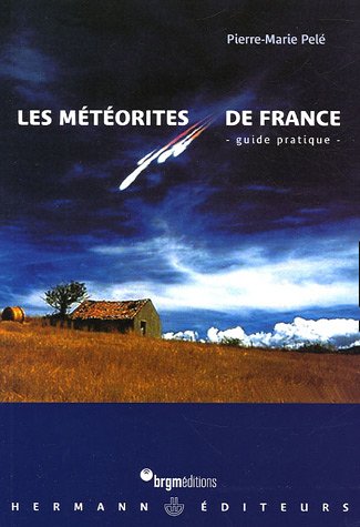Télécharger Les météorites de France : Guide pratique Gratuit