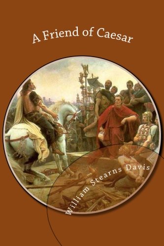A Friend of Caesar 1483919552 Book Cover