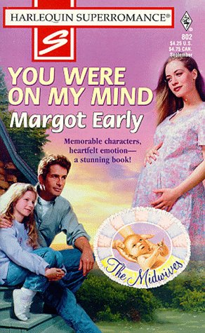 You Were on My Mind: The Midwives (Harlequin Superromance No. 802)