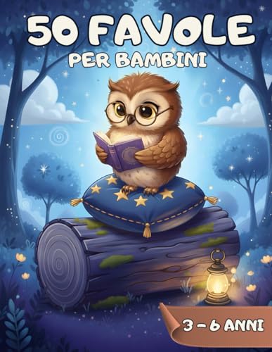 50 Favole per Bambini: brevi storie illustrate a Colori con Morale e Domande per 3-6 anni.