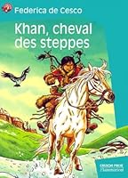 Khan, cheval des steppes 2081647699 Book Cover