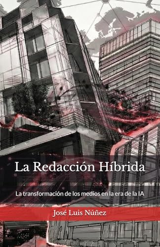 La Redacción Híbrida: La transformación de los medios en la era de la IA