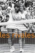 Download Les rivales : Chris Evert contre Martina Navratilova : des duels épiques et une extraordinaire amitié PDF
