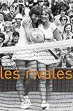chris evert  Les rivales : Chris Evert contre Martina Navratilova : des duels épiques et une extraordinaire amitié