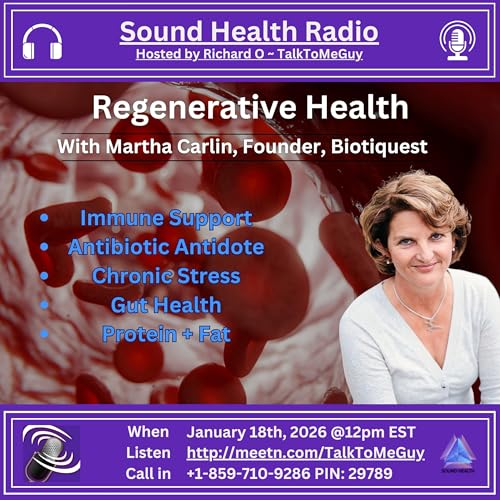 Regenerative Health with Martha Carlin Founder of the Biocollective & BiotiQuest Probiotics