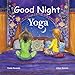 Good Night Yoga (Good Night Our World)