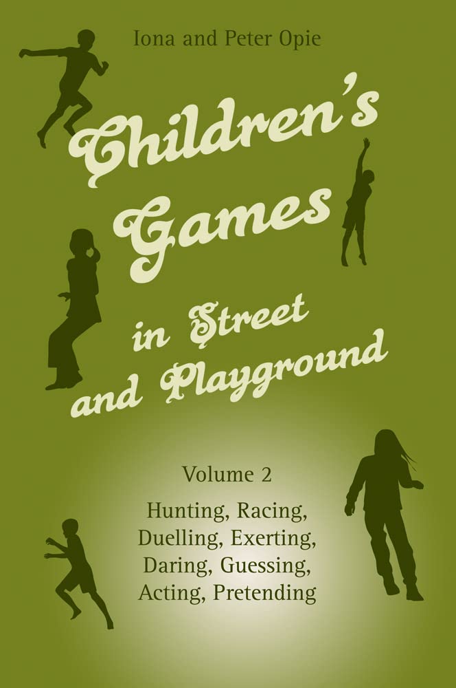 Children's Games in Street and Playground by Iona Opie (Paperback Book)