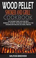 Algopix Similar Product 16 - Wood Pellet Smoker and Grill Cookbook