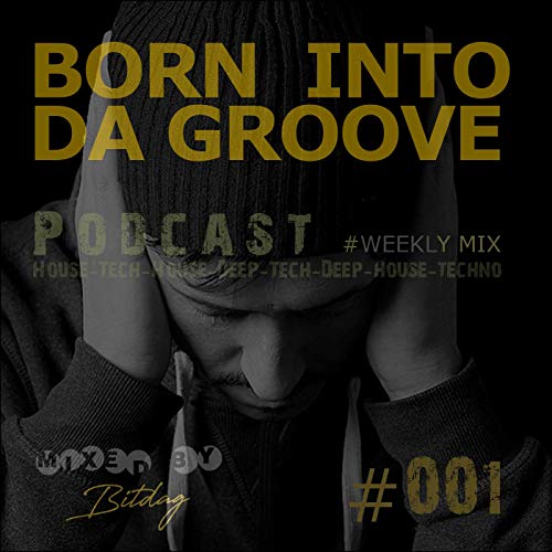 Born into da Groove #001