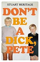 Don't Be a Dick Pete 1910931470 Book Cover