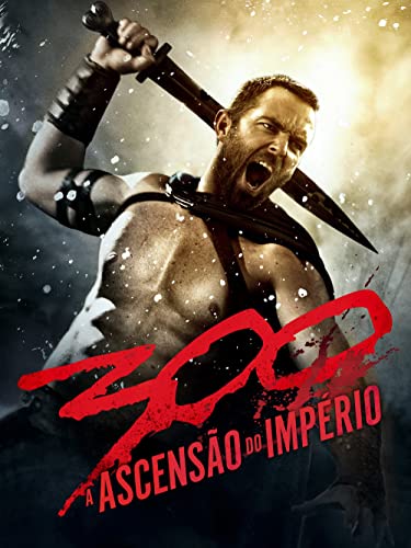 300 - A Ascensão do Império