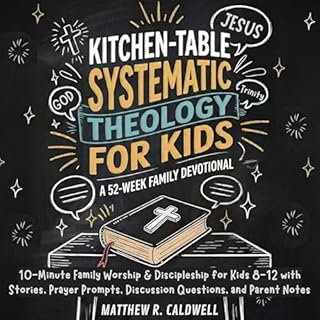 Kitchen-Table Systematic Theology for Kids cover art