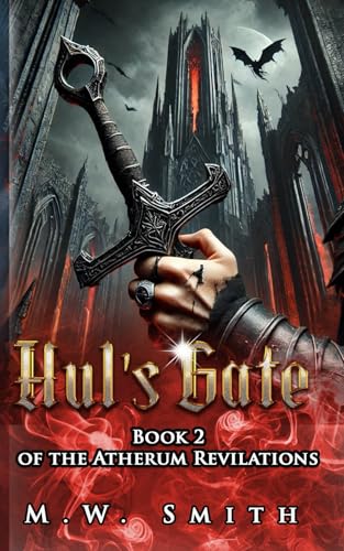 Hul's Gate: Book 2 of the Atherum Revilations
