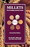 Millets - The Trending Ancient Grains: Millets Book by Dr. Kruti S. Dhirwani