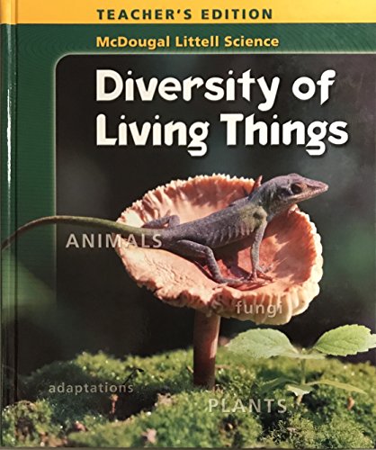 Diversity of Living Things, Teacher's Edition (McDougal Littell Science)